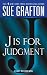 "J" is for Judgment (The Kinsey Millhone Alphabet Mysteries)
