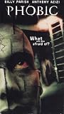 Phobic [VHS]