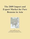 The 2009 Import and Export Market for Pure Benzene in Asia