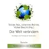 Die Welt ver�ndern: Grundfragen einer Theologie der Transformation