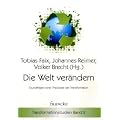 Die Welt ver�ndern: Grundfragen einer Theologie der Transformation