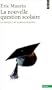 La nouvelle question scolaire : Les b�n�fices de la d�mocratisation