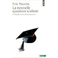 La nouvelle question scolaire : Les b�n�fices de la d�mocratisation