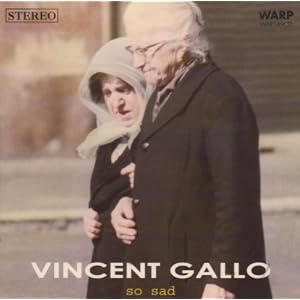 So Sad by Vincent Gallo (Audio CD - 2002) - Single