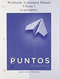 Workbook/laboratory manual to accompany Puntos de Partida, Ninth edition