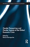 Gender perspectives and gender impacts of the global economic crisis