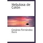 Nebulosa de Col�n by  Ces�reo Fern�ndez Duro
