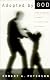 Adopted by God: From Wayward Sinners to Cherished Children by Robert A. Peterson