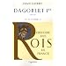 Dagobert Ier Le Grand : Fils de Clotaire, 629-639
