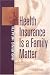 Health Insurance is a Family Matter (Insuring Health)