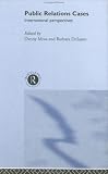 Public Relations Cases and Readings: International Perspectives