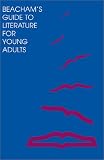 Beacham's Literature for Young Adults (Beacham's Guide to Literature for Young Adults)