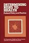 Determining Risks to Health: Federal Policy and Practice