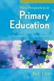 New perspectives in primary education : meaning and purpose in learning and teaching