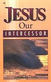  : Jesus, Our Intercessor