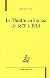 Revue Honoré Champion  / Le théâtre en France de 1870 à 1914