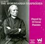 Liszt: 19 Hungarian Rhapsodies Played by 19 Great Pianists