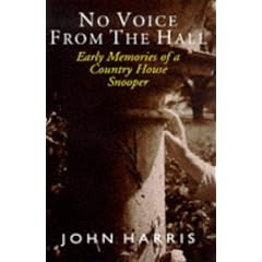 No Voice from the Hall: Early Memories of a Country House Snooper