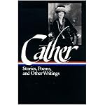 Willa Cather: Stories, Poems, and Other Writings (Library of America) book cover