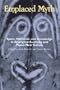 Emplaced Myth: Space, Narrative, and Knowledge in Aboriginal Australia and Papua New Guinea