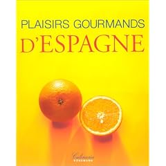 Plaisirs gourmands d'Espagne