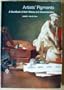 Artists' Pigments: A Handbook of their History and Characteristics Volume 1 (v. 1)