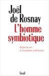 L'homme symbiotique - Regards sur le...