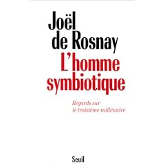 L'homme symbiotique - Regards sur le troisi�me mill�naire