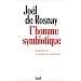 L'homme symbiotique - Regards sur le troisi�me mill�naire