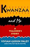 Kwanzaa and Me: A Teachers Story