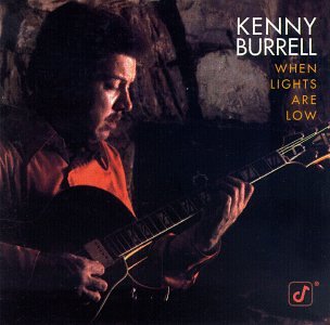 Kenny Burrell - When Lights Are Low - Zortam Music