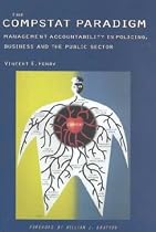 The Compstat Paradigm: Management Accountability in Policing, Business and the Public Sector