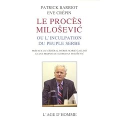 Le proc�s Milosevic ou l'inculpation du peuple serbe