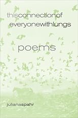 This Connection of Everyone with Lungs: Poems (New California Poetry)