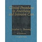Clinical Procedures in Anesthesia and Intensive Care by Jonathan L. Benumof