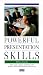Powerful Presentation Skills: How to Get a Group's Attention, Hold People's Interest and Persuade Them to Act