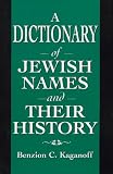 A Dictionary of Jewish Names and Their History