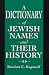 A Dictionary of Jewish Names and Their History