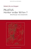 Pilatus Henker wider Willen?