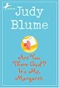 Are You There God? Its Me, Margaret by Judy Blume