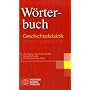 W�rterbuch Geschichtsdidaktik