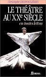 Revue Bordas  / THEATRE XXE SIECLE ETL (Ancienne Edition)