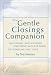 Book The Gentle Closings Companion: Questions And Answers For Coping With The Death Of Someone You Love