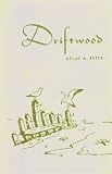 Driftwood (and Other Poems Including Translations of Chinese Poetry)
