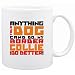 New  ... My Border Collie Can Do Better !  Mug Dog