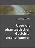 Produkt-Bild: &Uuml;ber die phantastischen Gesichtserscheinungen