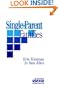 Single Parent Families (SAGE Sourcebooks for the Human Services)
