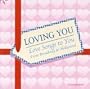 Loving You: Love Songs to You from Broadway and Hollywood