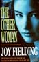 The Other Woman [Paperback]  by Joy Fielding