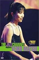 Watch The Jazz Channel Presents Keiko Matsui Online.